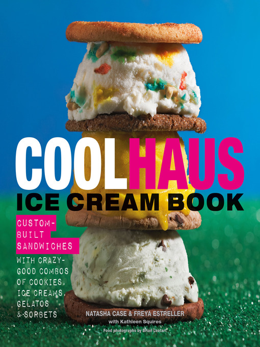 Title details for Coolhaus Ice Cream Book by Natasha Case - Available